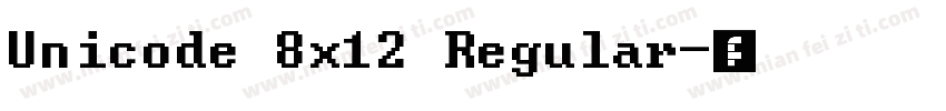 Unicode 8x12 Regular字体转换